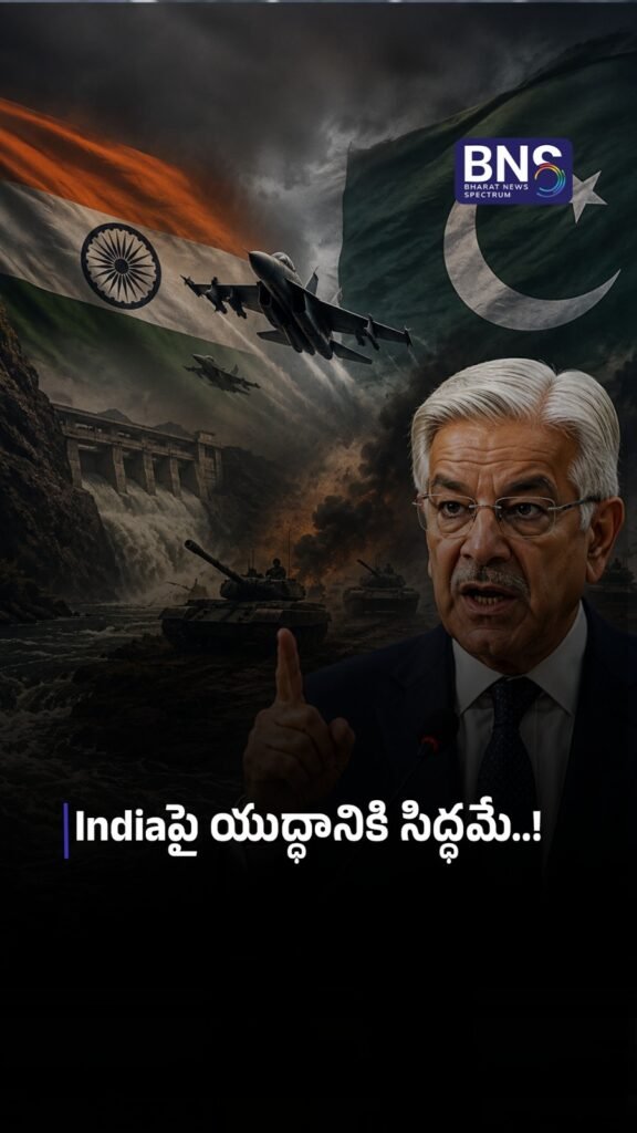 Indiaపై యుద్ధానికి సిద్ధమే..!